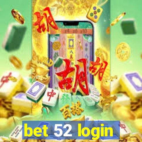 bet 52 login